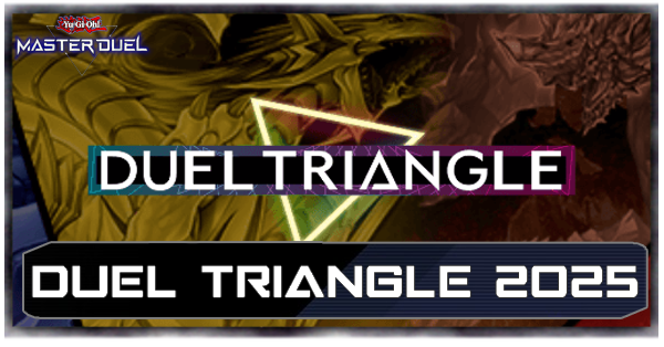 Master Duel Duel Triangle 2025