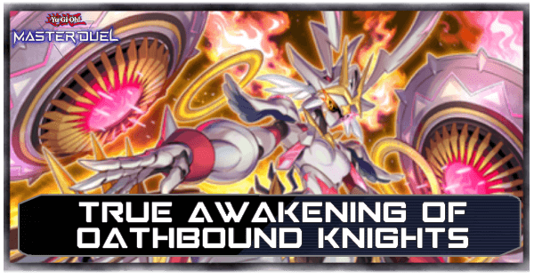 Master Duel True Awakening of Oathbound Knights Secret Pack