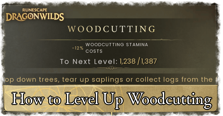 RuneScape Dragonwilds Woodcutting