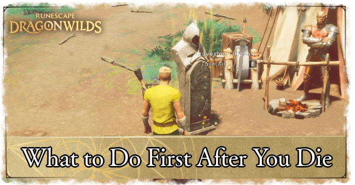RuneScape Dragonwilds What to Do First After You Die