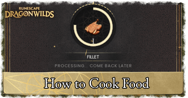 RuneScape Dragonwilds How to Cook Food