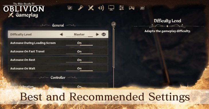 The Elder Scrolls IV Oblivion - Best and Recommended Settings