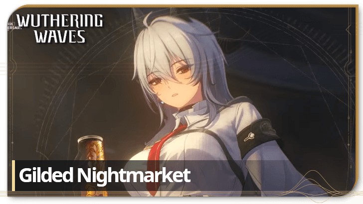 Wuthering Waves - Gilded Nightmarket