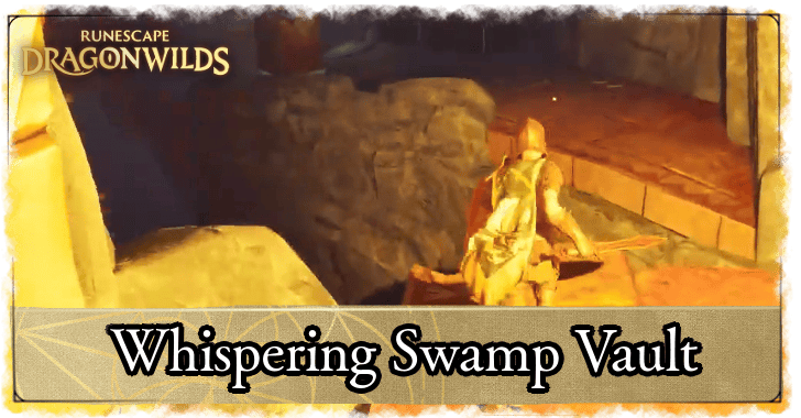 RuneScape Dragonwilds Whispering Swamp Vault Guide