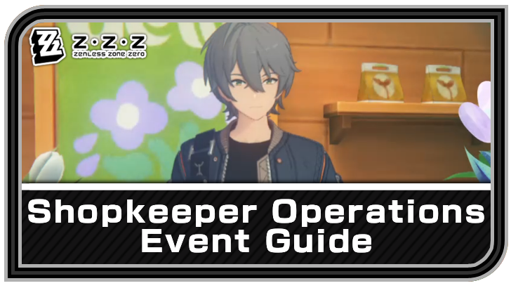 Zenless Zone Zero Shopkeeper Operations Guide