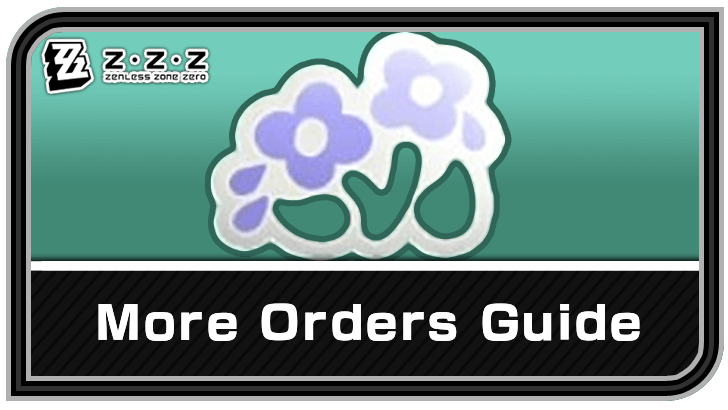Zenless Zone Zero More Orders Guide