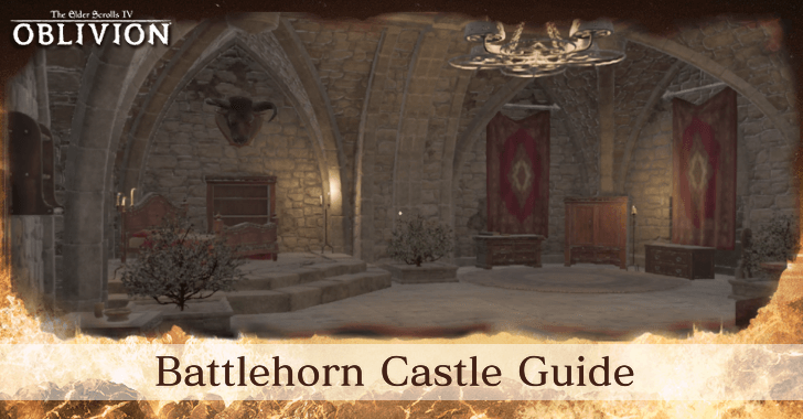 The Elder Scrolls IV Oblivion Battlehorn Castle Guide