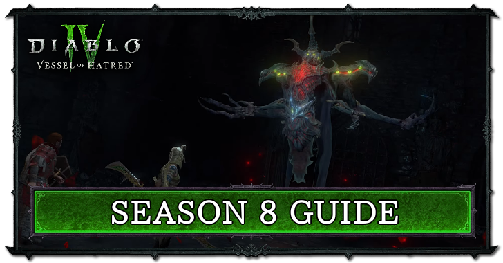 Diablo 4 - Season 8 Guide