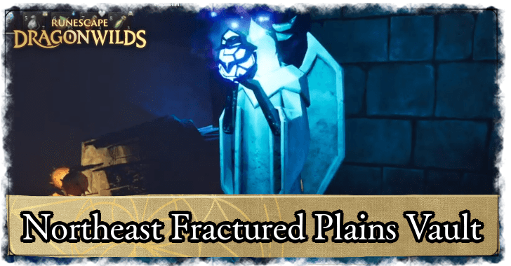 RuneScape Dragonwilds - Northeast Fractured Plains Vault