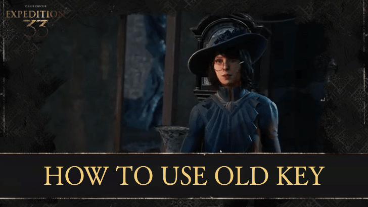 Clair Obscur: Expedition 33 - How To Use Old Key
