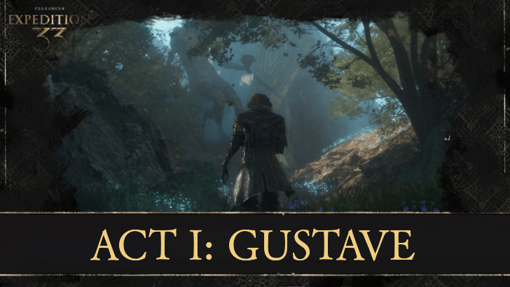 Clair Obscur Expedition 33 Act 1 Gustave Walkthrough