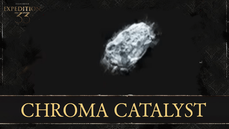 Clair Obscur Expedition 33 Chroma Catalyst