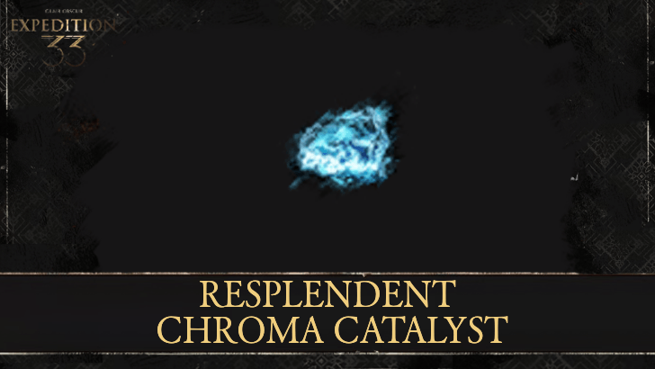 Clair Obscur - Resplendent Chroma Catalyst