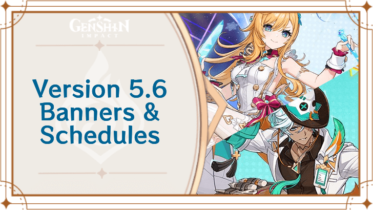 Genshin Impact - Genshin Impact 5.6 Banners and Characters