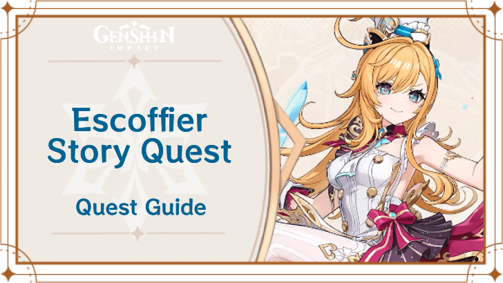 Genshin - Escoffier Story Quest Guide