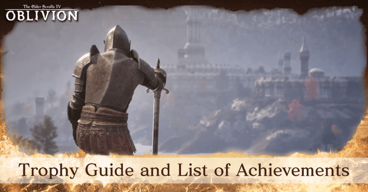 The Elder Scrolls IV Oblivion - Trophy Guide and List of Achievements