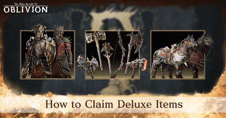 The Elder Scrolls IV Oblivion - How to Claim Deluxe Items