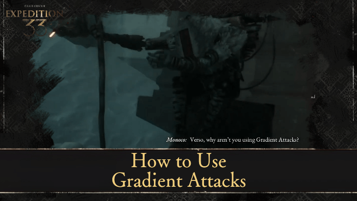 Clair Obscur Expedition 33 How to Use Gradient Attacks