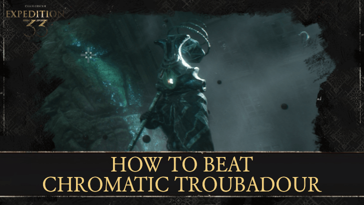 Clair Obscur Expedition 33 - How to Beat Chromatic Troubadour