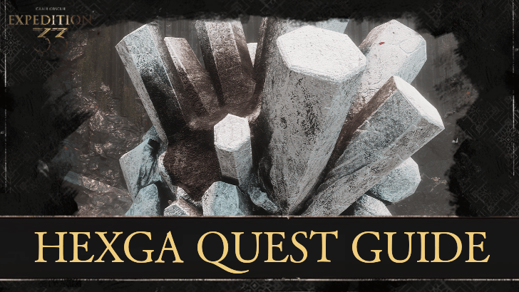 Clair Obscur Expedition 33 Hexga Quest Guide