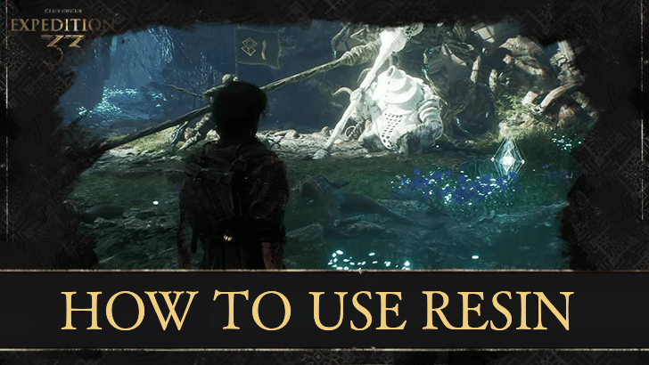 Clair Obscur: Expedition 33 - How to Use Resin