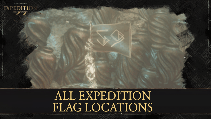 Clair Obscur Expedition 33 All Expedition Flags