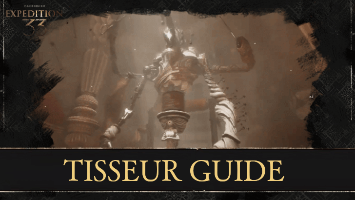 Clair Obscur Expedition 33 - How to Beat Tisseur