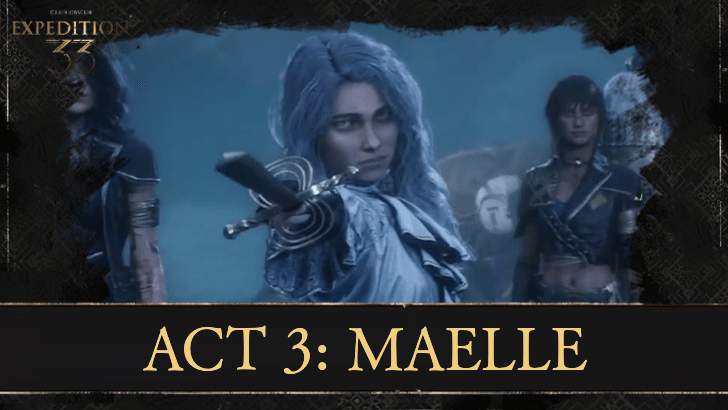 Clair Obscur Expedition 33 Act 3 Maelle Walkthrough