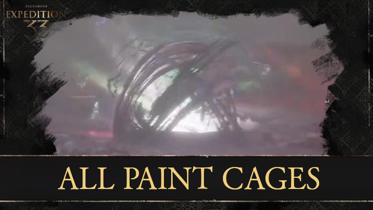 Clair Obscur Expedition 33  All Paint Cage Locations