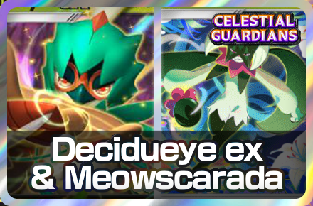 Decidueye ex and Meowscarada Deck Icon