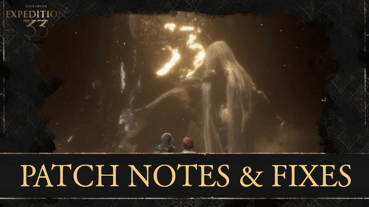 Clair Obscur Expedition 33 All Fixes and Patch Notes