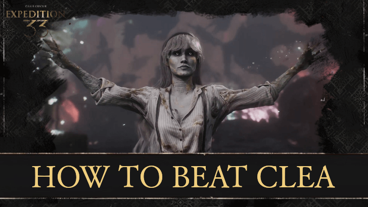 Clair Obscur Expedition 33 - How to Beat Clea