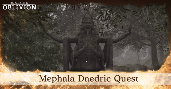 The Elder Scrolls IV Oblivion - Mephala Daedric Quest