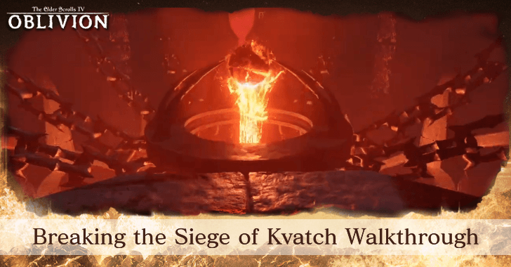 TES IV Breaking the Siege of Kvatch Walkthrough