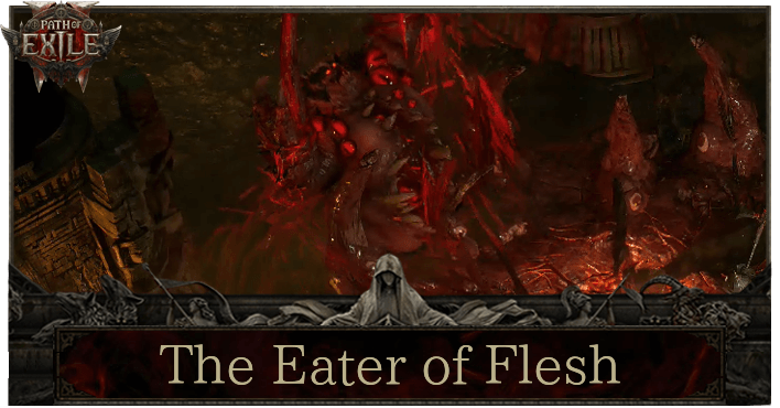 Path of Exile 2 The Eater of Flesh