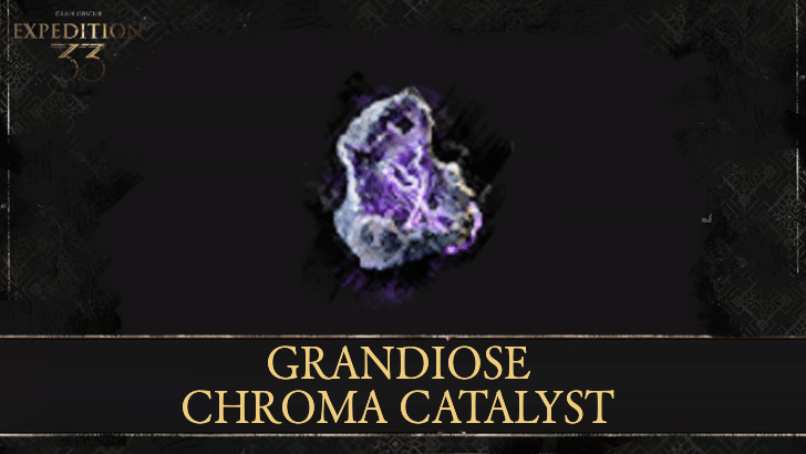 Clair Obscur Expedition 33 - Grandiose Chroma Catalyst