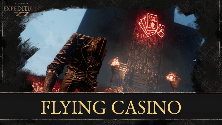 Clair Obscur Expedition 33 - Flying Casino 100% Guide and All Locations