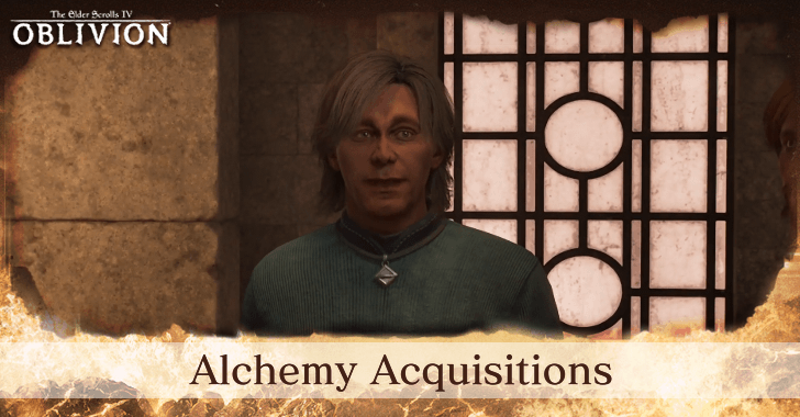 The Elder Scrolls IV Oblivion Remastered Alchemy Acquisitions Walkthrough and Rewards