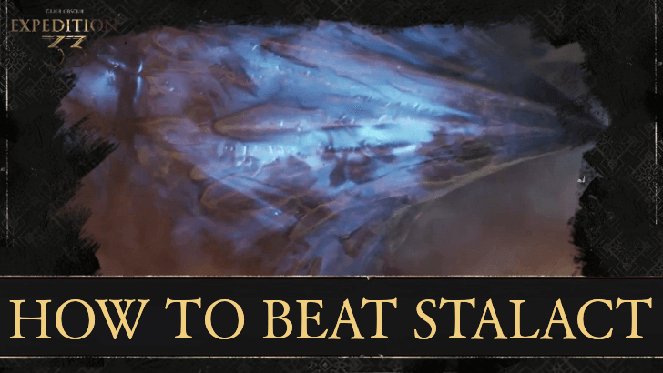 Clair Obscur Expedition 33 - How to Beat Stalact