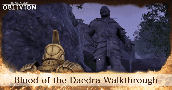 TES IV Oblivion Blood of the Daedra Walkthrough
