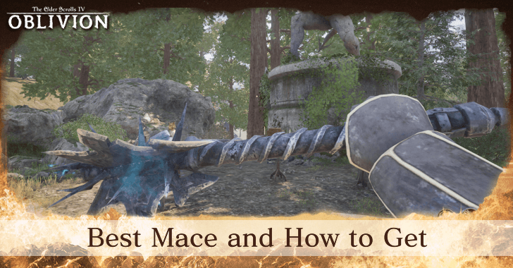 The Elder Scrolls IV Oblivion - Best Mace and How to Get