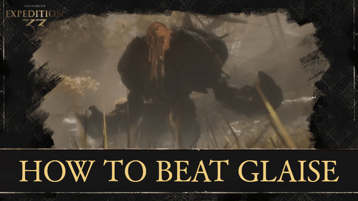 Clair Obscur Expedition 33 - How to Beat Glaise (Yellow Harvest)