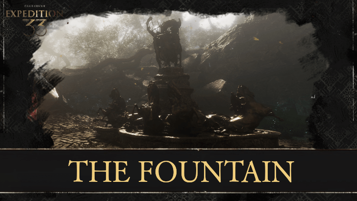 Clair Obscur Expedition 33 The Fountain 100 Guide and All Locations
