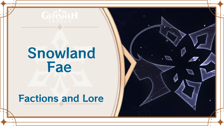 Genshin Impact - Snowland Fae Faction and Lore