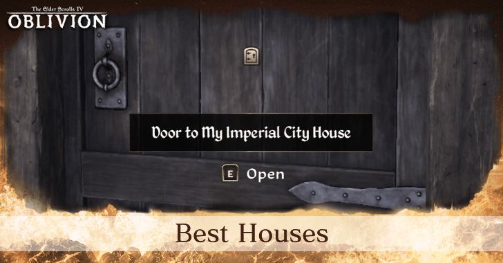 The Elder Scrolls IV Oblivion Remastered Best Houses