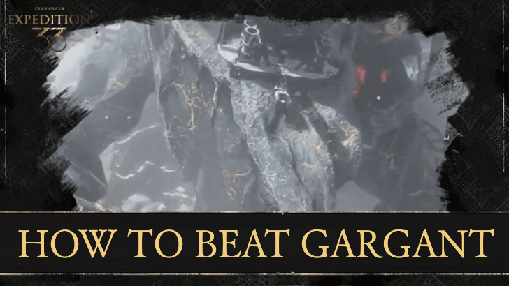 Clair Obscur Expedition 33 - How to Beat Gargant