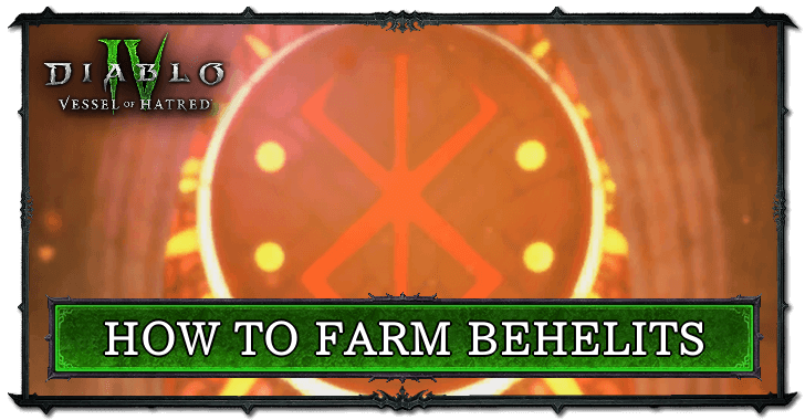 Diablo 4 (D4) How to Farm Behelits