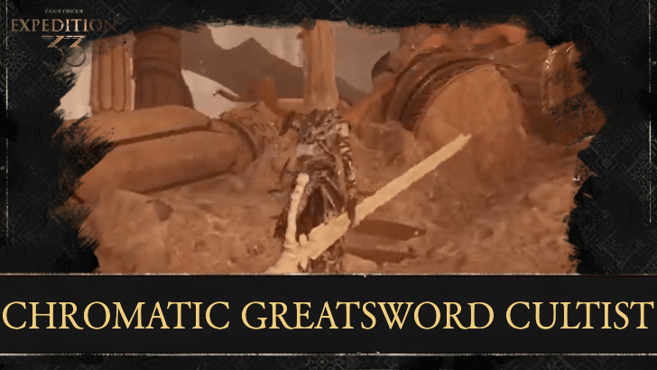 Clair Obscur Expedition 33 - How to Beat Chromatic Greatsword Cultist