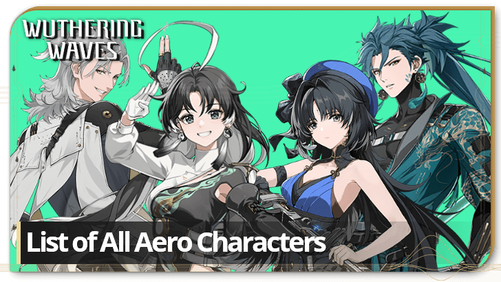 Wuthering Waves List of All Aero Characters