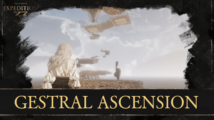 Clair Obscur Expedition 33 Gestral Ascension